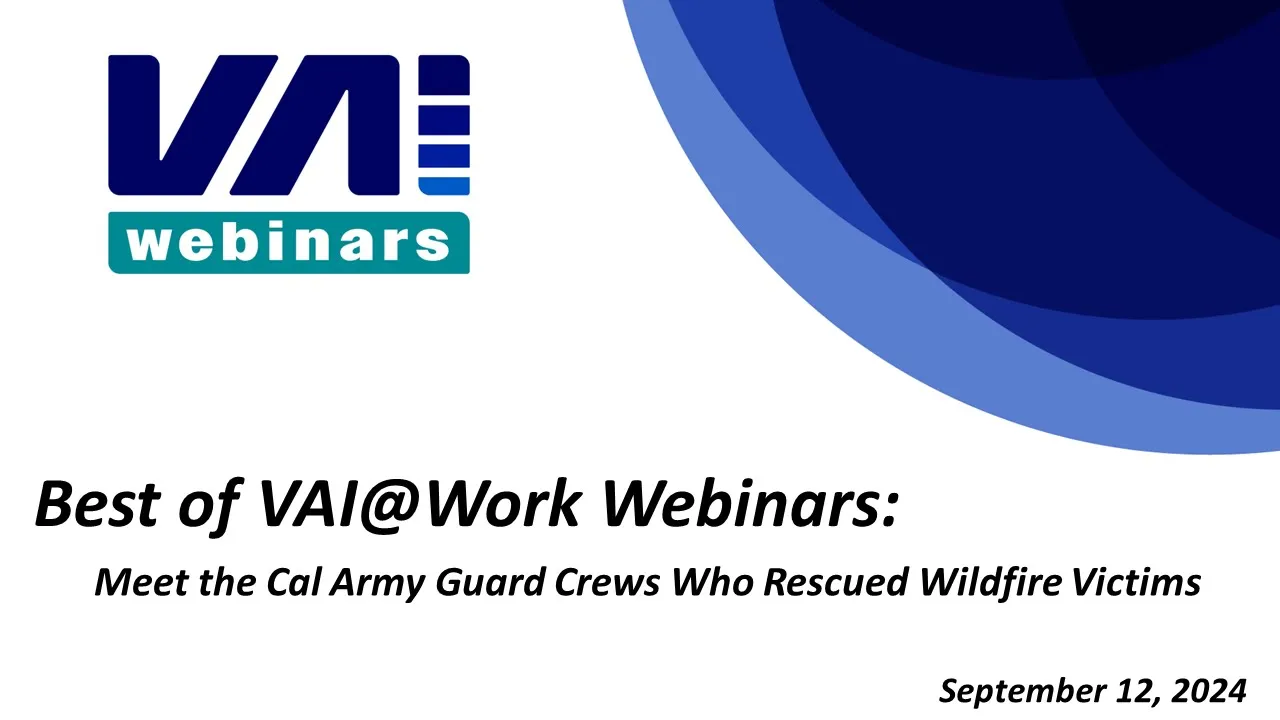 Best of VAI@Work Webinars: Meet the Cal Guard Pilots Who Rescued 400 Wildfire Victims