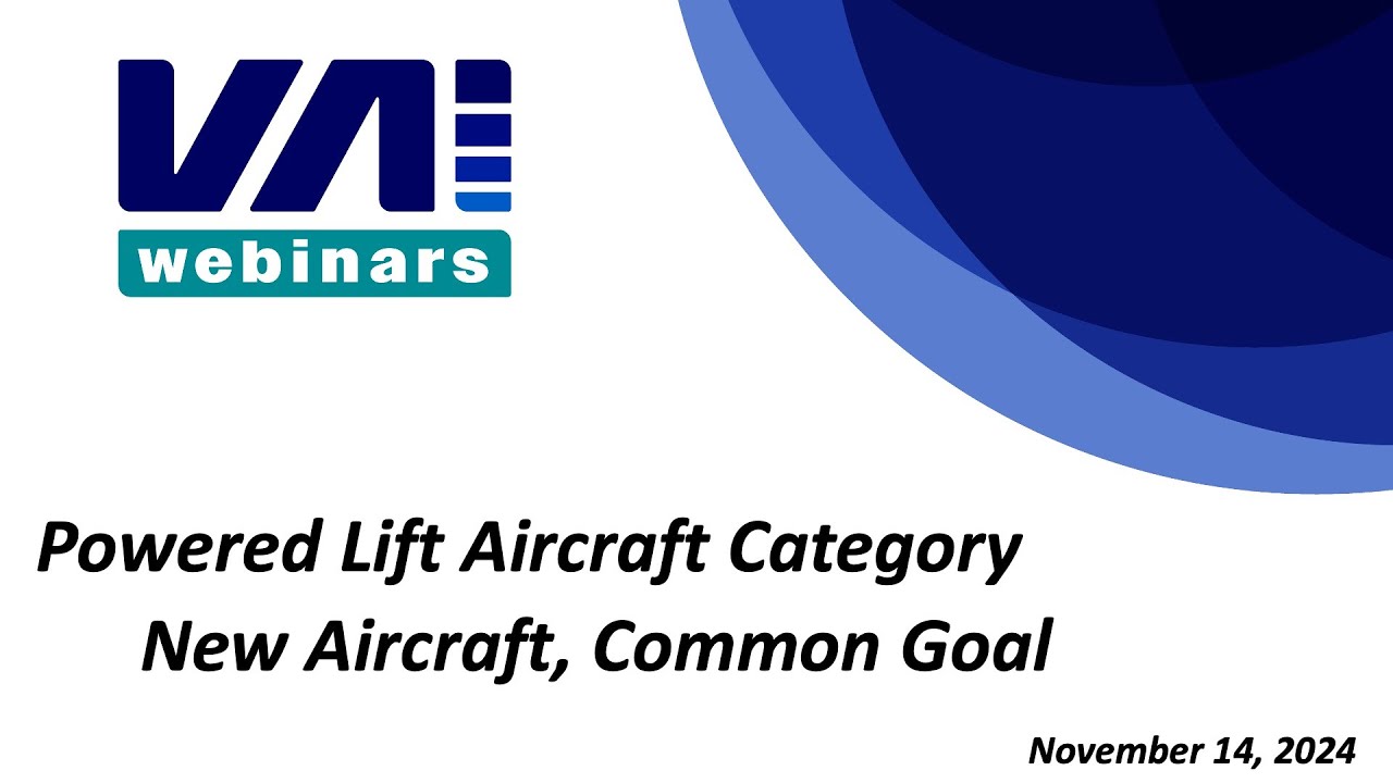 VAI@Work Webinars: Powered Lift Aircraft Category – New Aircraft, Common Goal