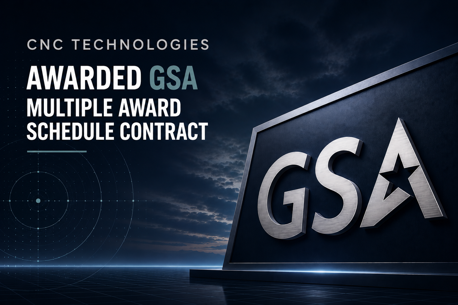 CNC Technologies awarded GSA MAS contract